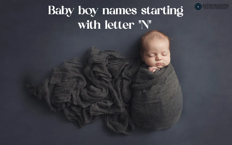 Baby Boy Names Starting with the Letter N