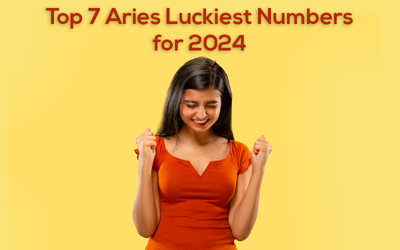 Top 7 Aries Luckiest Numbers for 2024 | Aries Luckiest Numbers for 2024 | Lucky Numbers for 2024
