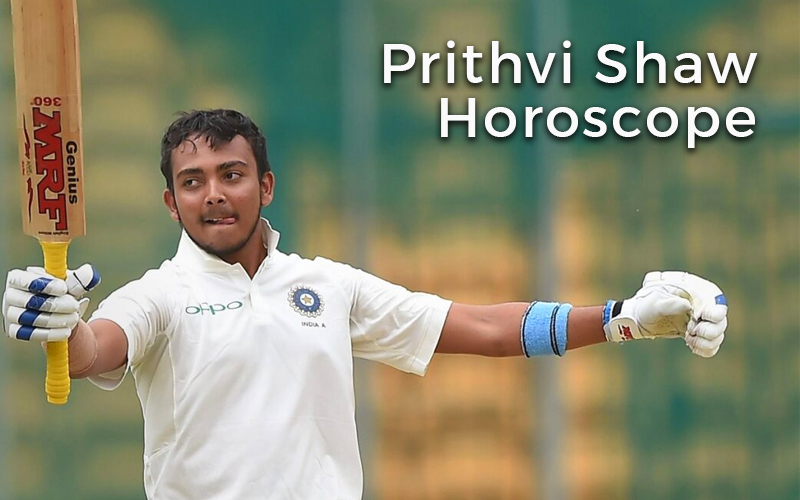 Prithvi Shaw Horoscope
