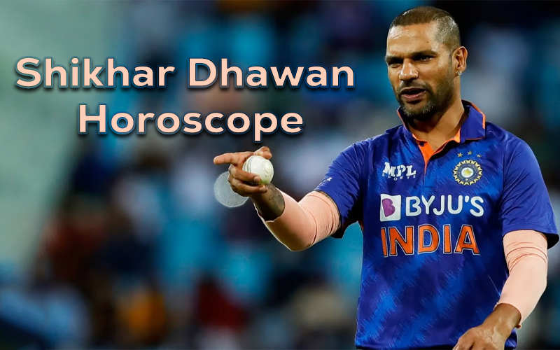 Shikhar Dhawan Horoscope