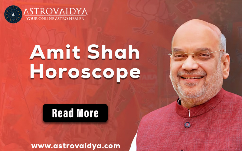 Amit Shah Horoscope