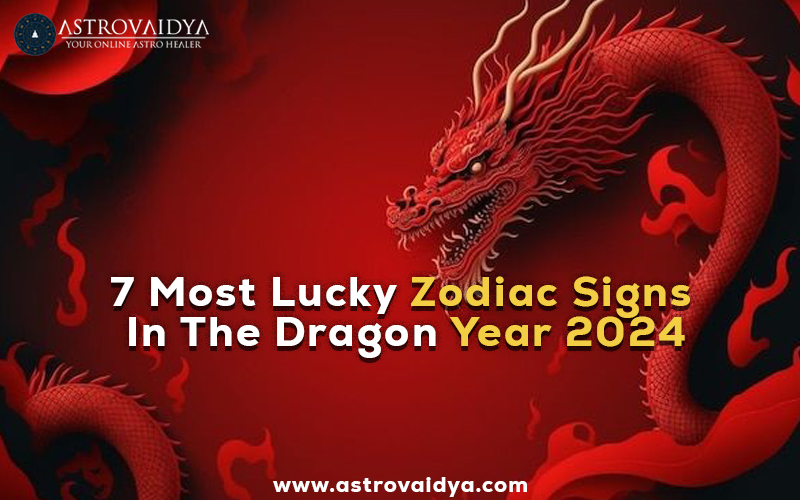 7 Most Lucky Zodiac Signs In The Dragon Year 2024