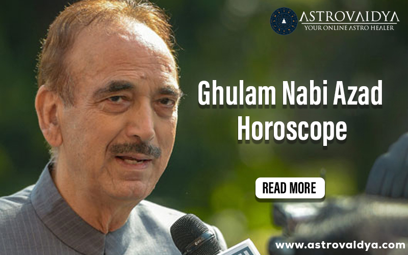 Ghulam Nabi Azad Horoscope