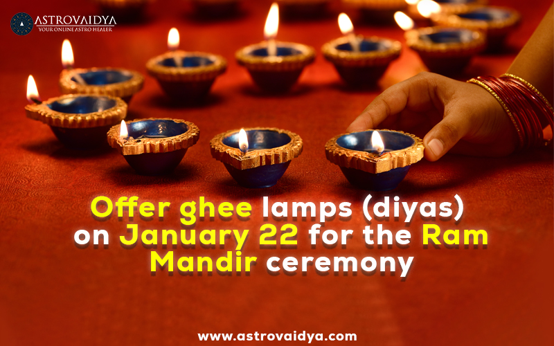 Offer ghee lamps (diyas) on January 22 for the Ram Mandir ceremony