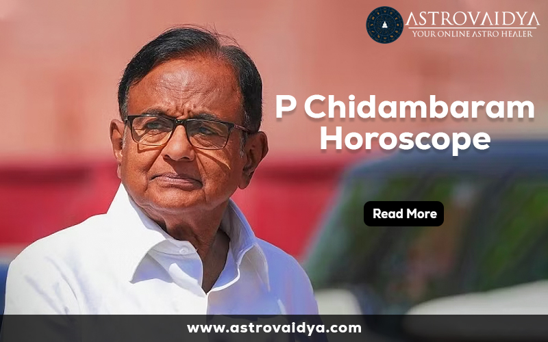 P Chidambaram Horoscope