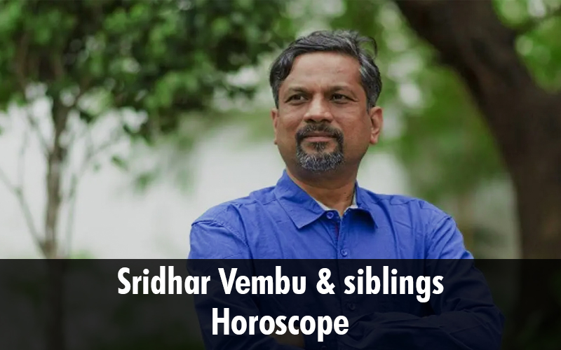 Sridhar Vembu & siblings Horoscope