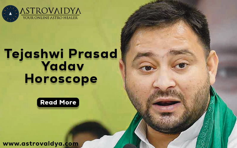 Tejashwi Prasad Yadav Horoscope