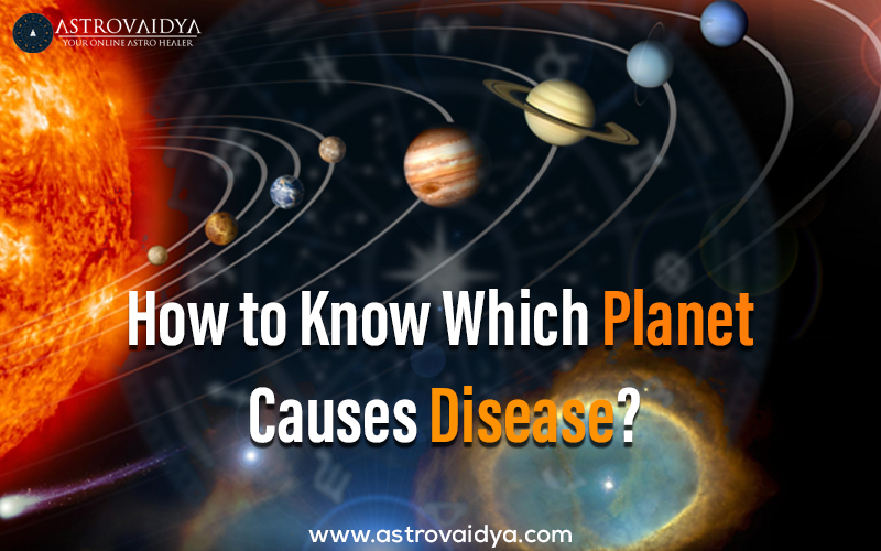 How to Know Which Planet Causes Disease