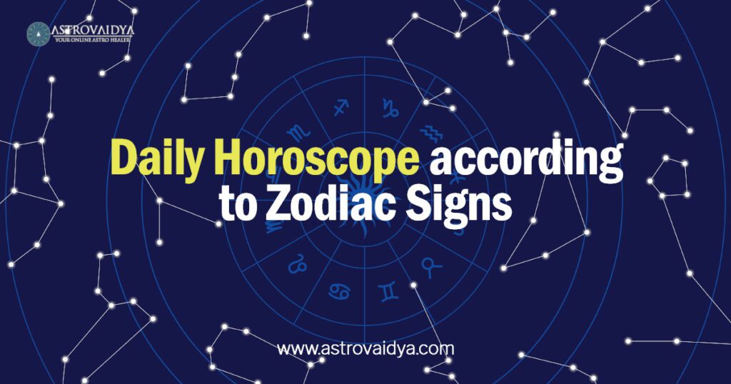 Daily Horoscope |according to Zodiac Signs |