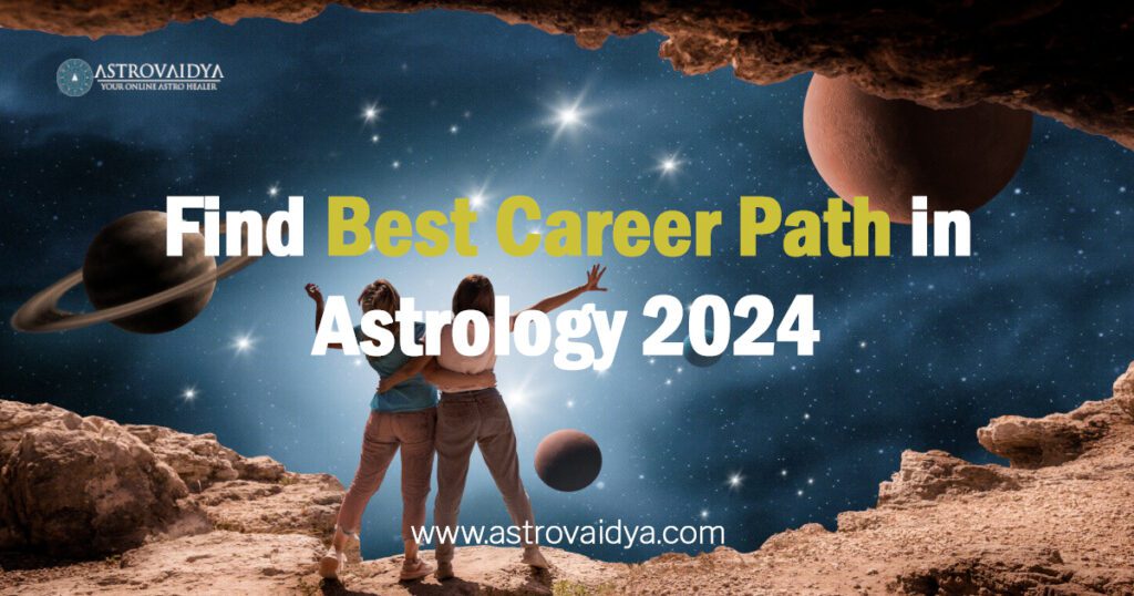 Best Career Path in Astrology 2024