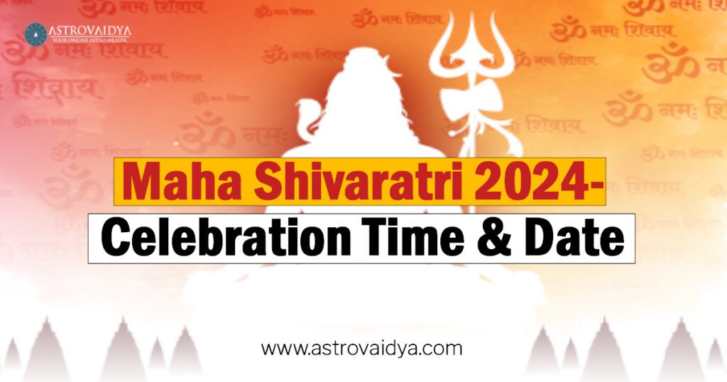 Maha Shivaratri 2024 - Celebration Time & Date