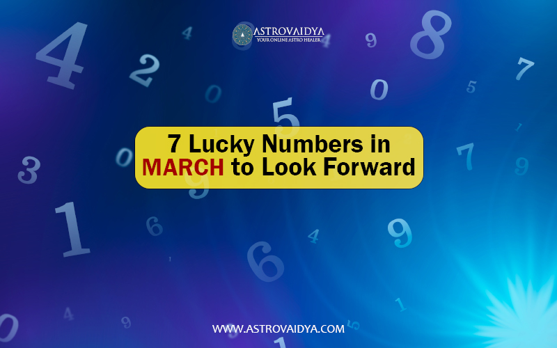 7 Lucky Numbers in March to Look Forward