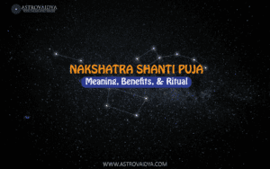 Nakshatra Shanti Puja: meaning, benefits, & ritual