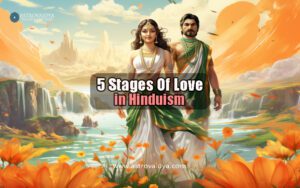 5 Stages Of Love According To Ancient Hindu Philosophy | ASTROLOGY
