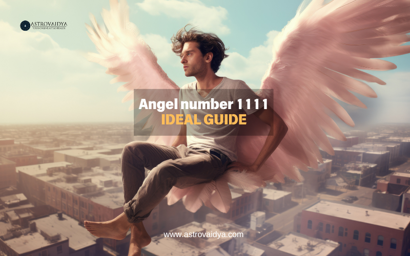 Angel number 1111 - Ideal Guide