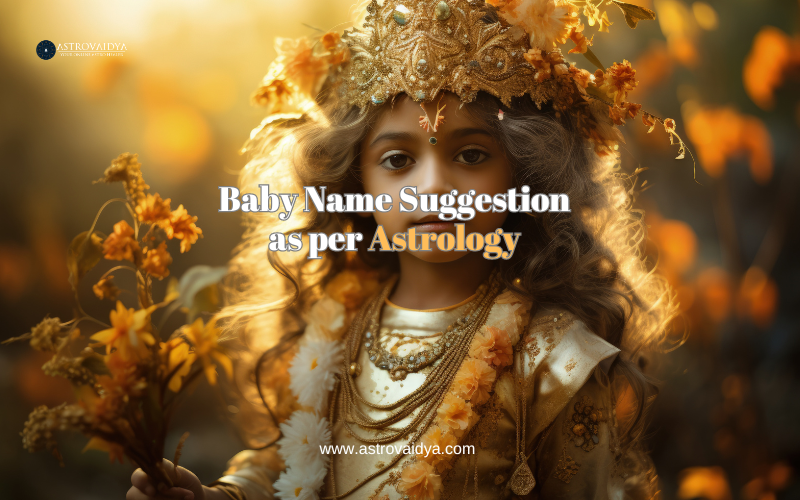 Baby Name Suggestion as per Astrology 2024| Astrovaidya