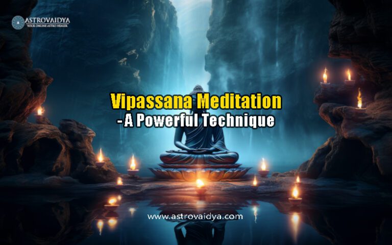 Vipassana Meditation & it's Technique