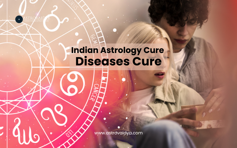 how Indian Astrology Cure Diseases Cure