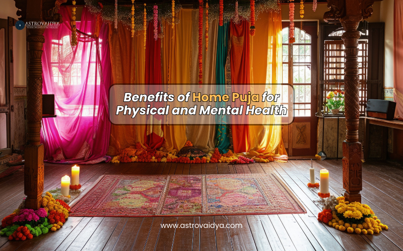 Benefits of Home Puja for Physical and Mental Health