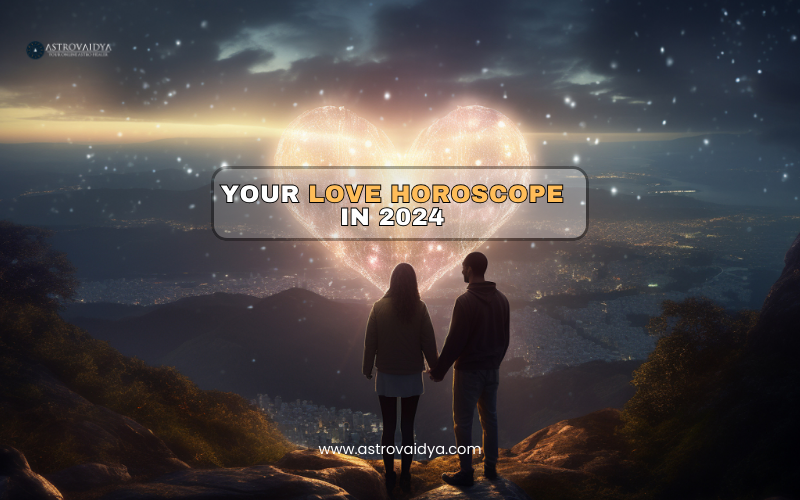 Love Horoscope 2024