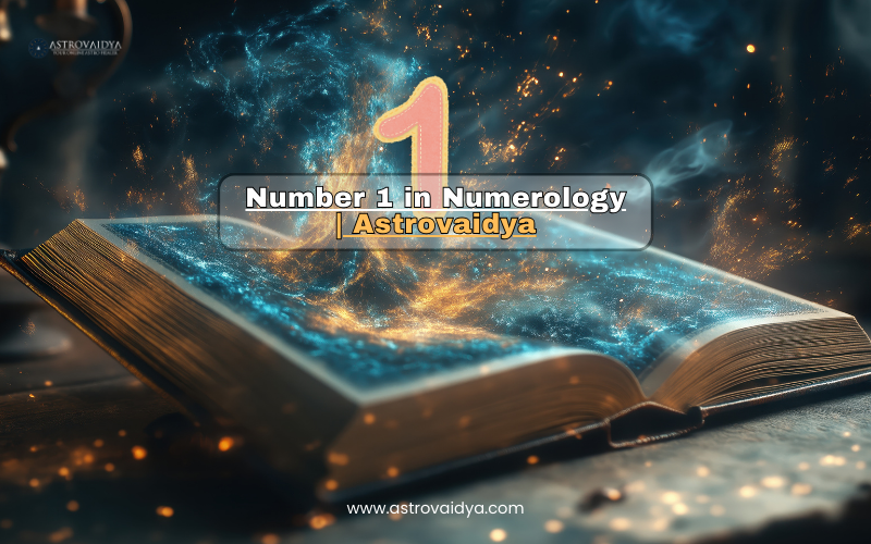 Number 1 in Numerology | Astrovaidya