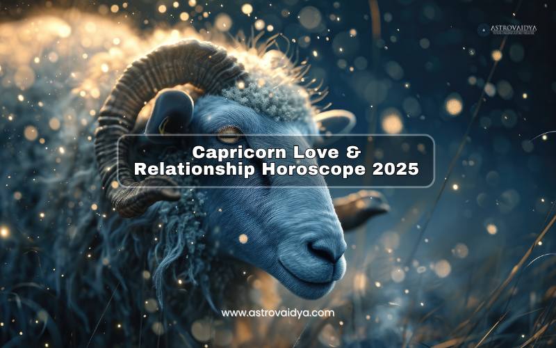 Capricorn Love and Relationship Horoscope 2025